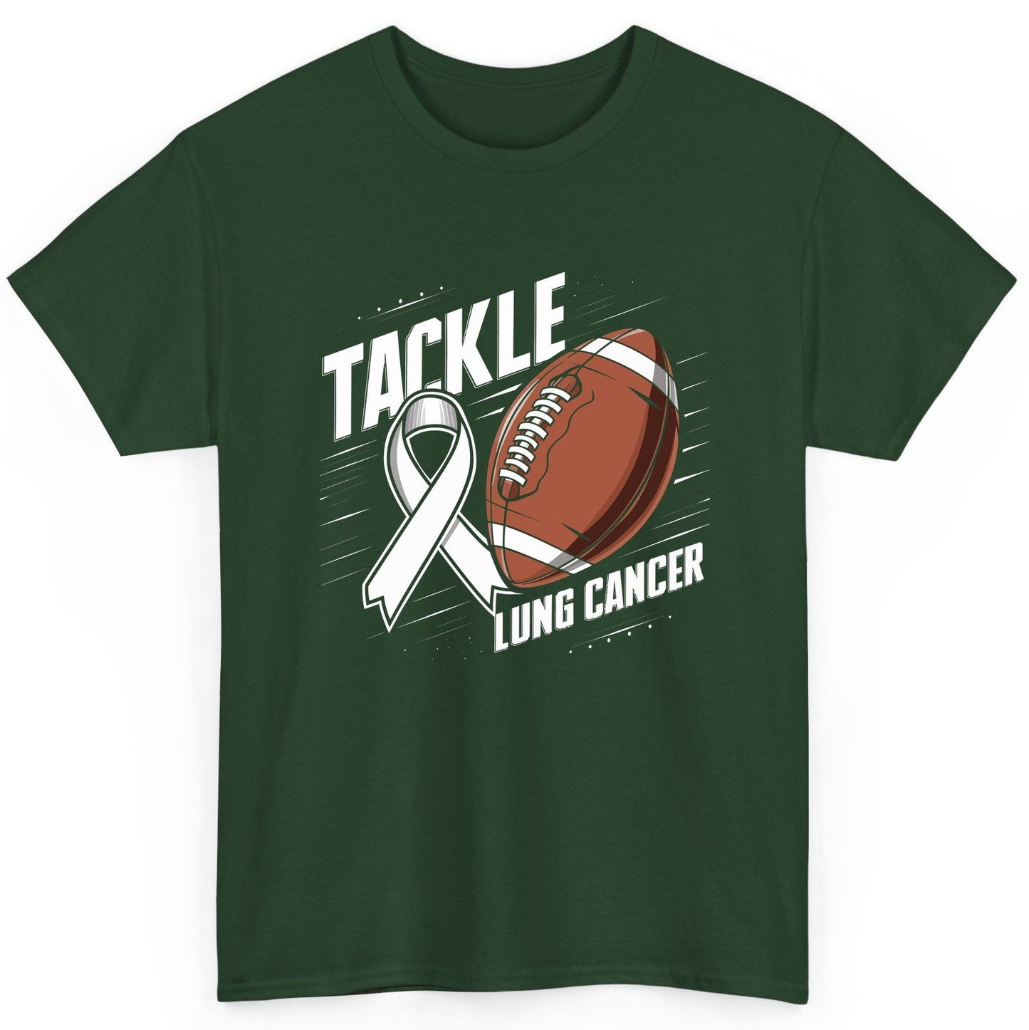 Tackle Lung Cancer lung cancer awareness T-Shirt Forest Green product mockup