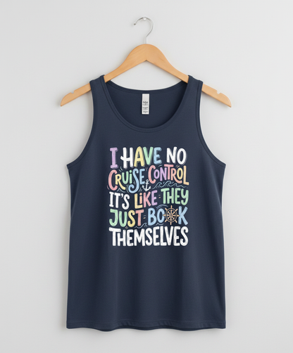 I Have No Cruise Control Funny Cruise Saying Tank Top - Navy