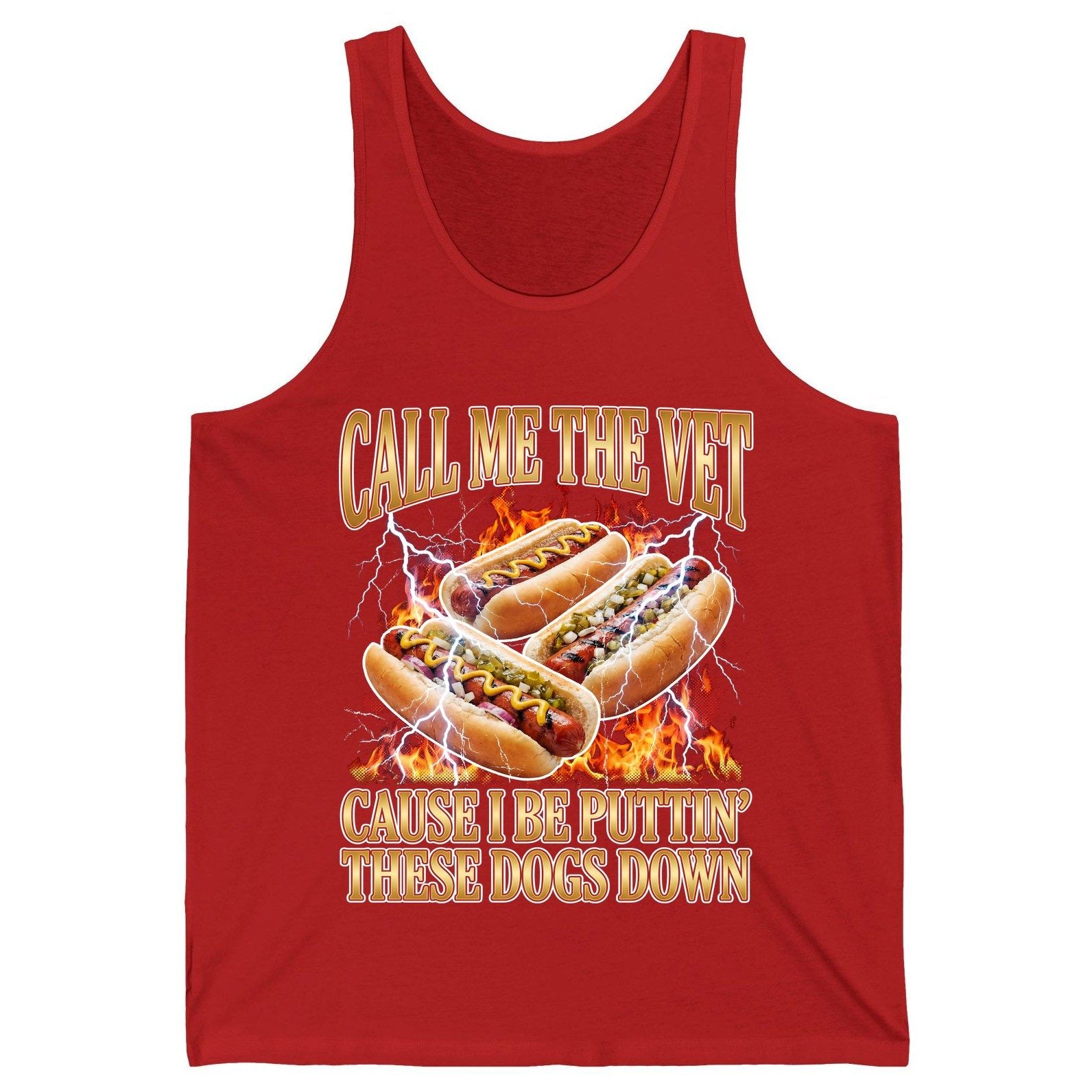 Call Me the Vet Cause I Be Puttin' These Dogs Down hot dogs Tank Top Red product mockup