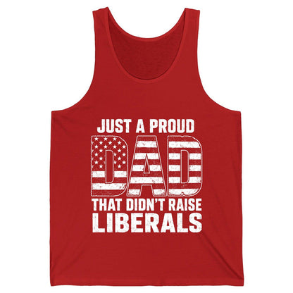 Just a Proud Dad That Didn't Raise Liberals conservative fatherhood Tank Top Red product mockup