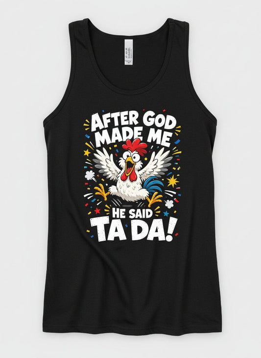 After God Made Me He Said Ta Da Funny Rooster Tank Top - product mockup - Black