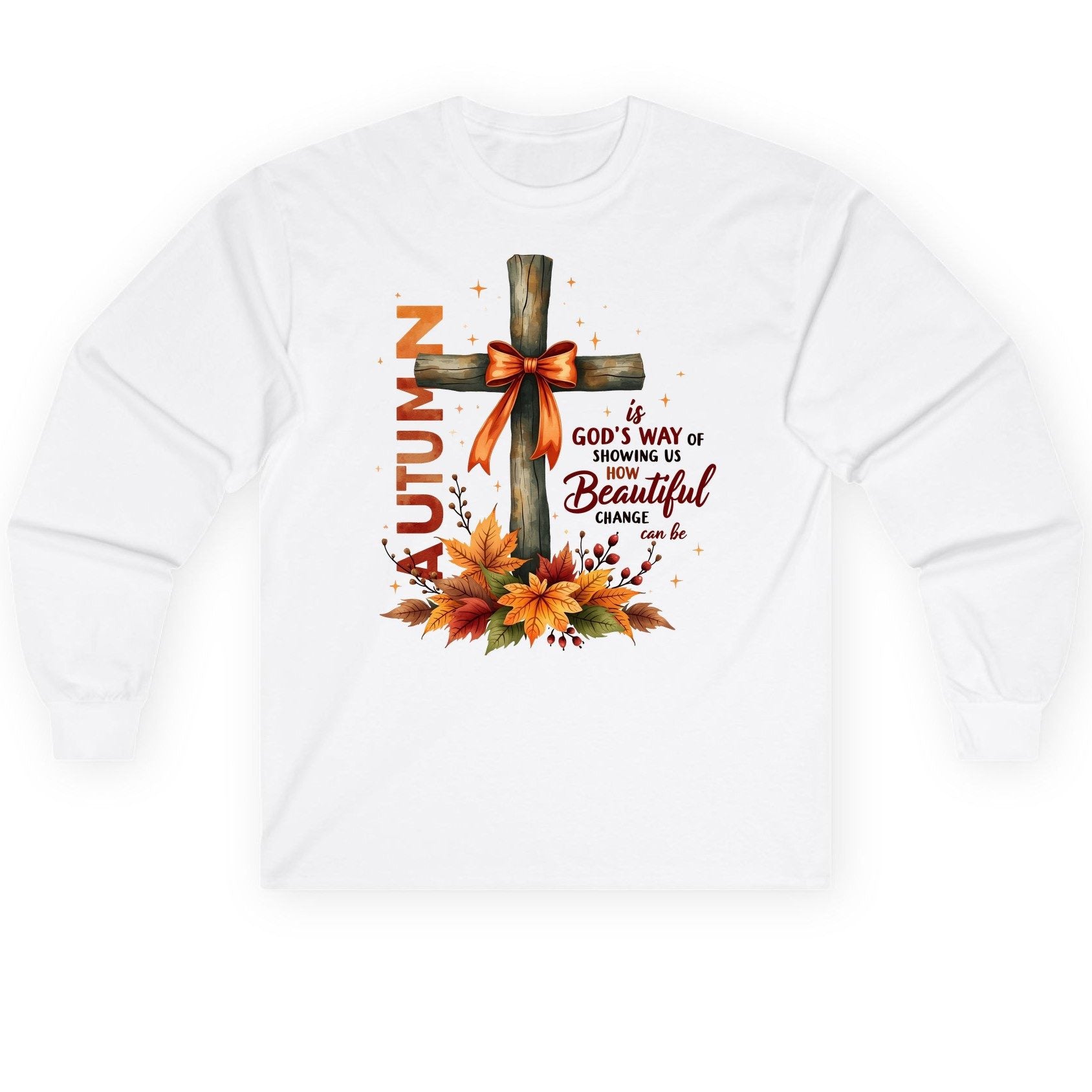 Autumn Is God's Way of Showing US How Beautiful Change Can Be christian autumn Long Sleeve Tee White product mockup