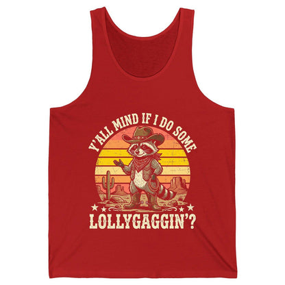 Y'ALL MIND IF I DO SOME Lollygaggin' Funny Cowboy Raccoon Tank Top - product mockup - Red