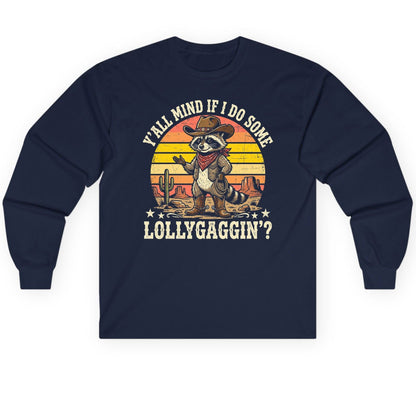 Y'ALL MIND IF I DO SOME Lollygaggin' Long Sleeve Tee - product mockup - Navy