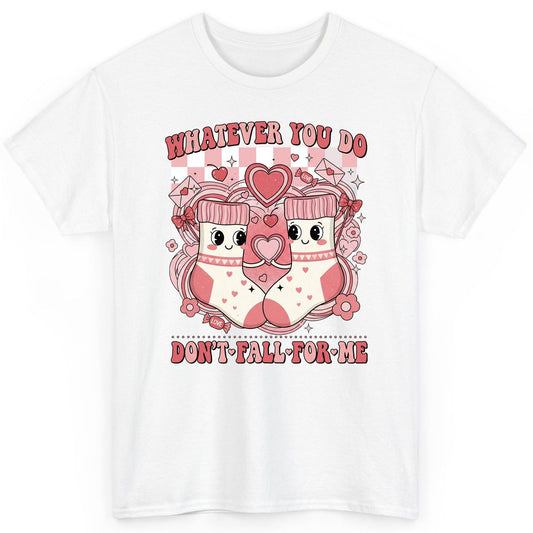 Whatever You Do Don't Fall for Me anti-Valentine's Day T-Shirt White product mockup