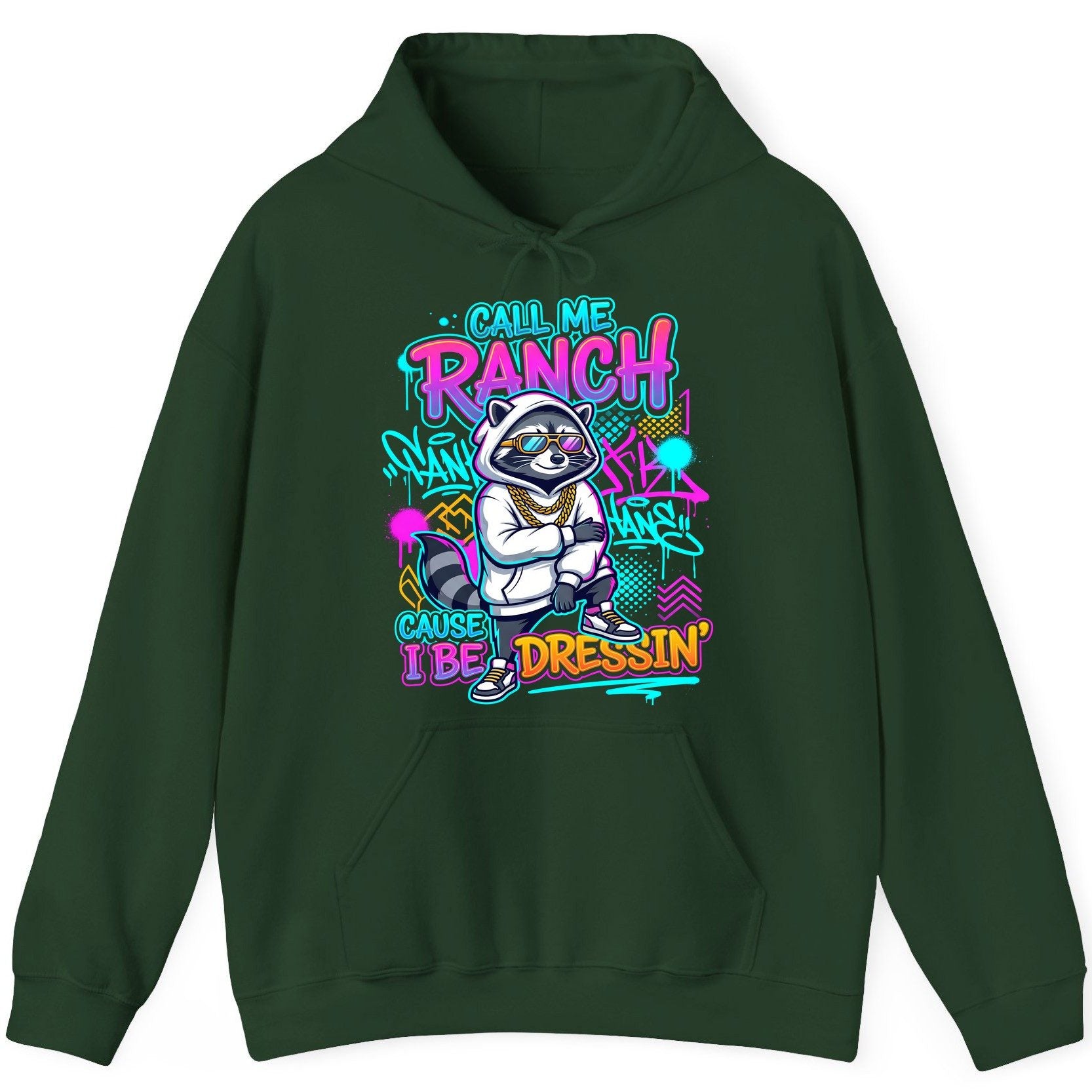 Call Me Ranch Cause I Be Dressin' raccoon Hoodie Forest Green product mockup