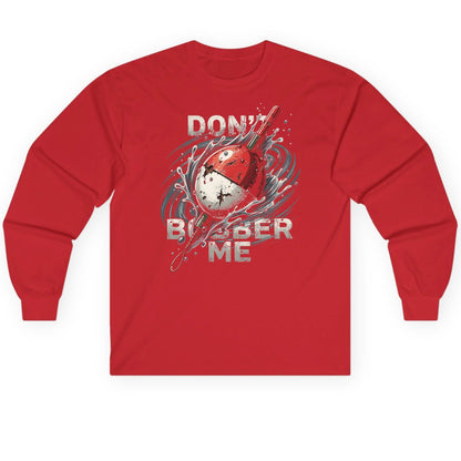 Don't Bobber Me fishing Long Sleeve Tee Red product mockup
