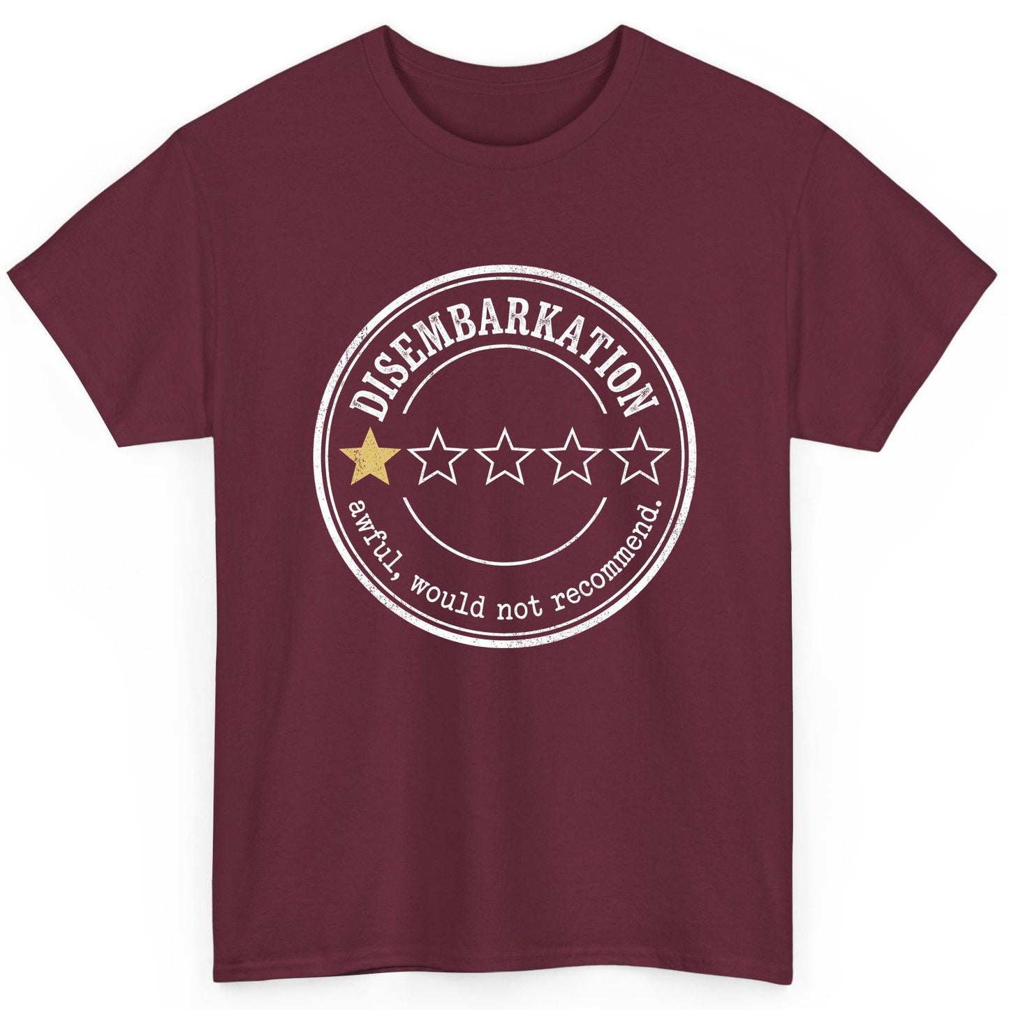 Disembarkation Awful, Would Not Recommend cruise disembarkation T-Shirt Maroon product mockup