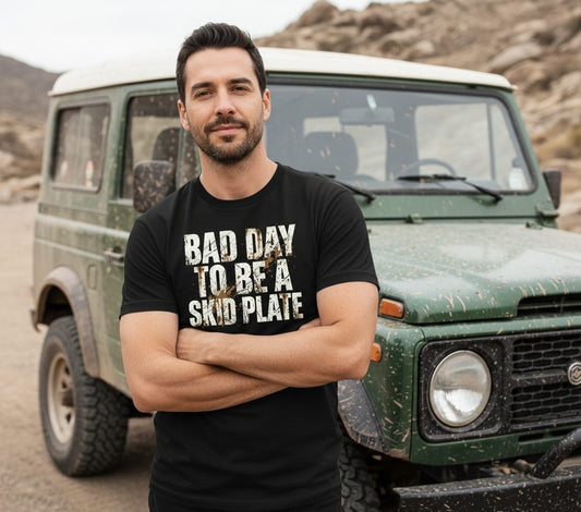 BAD DAY TO BE a SKID PLATE Funny Off-Roading T-Shirt - lifestyle model mockup - Black