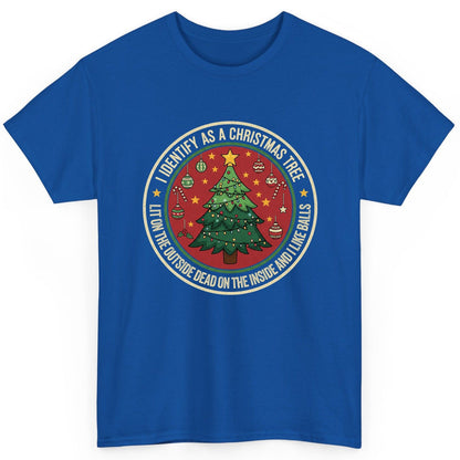 I Identify as a Christmas Tree Lit on the Outside Dead on the Inside and I Like Balls funny Christmas T-Shirt Royal product