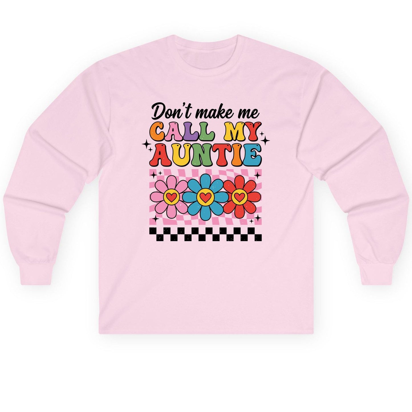 Call My Auntie family humor Long Sleeve Tee Light Pink product mockup