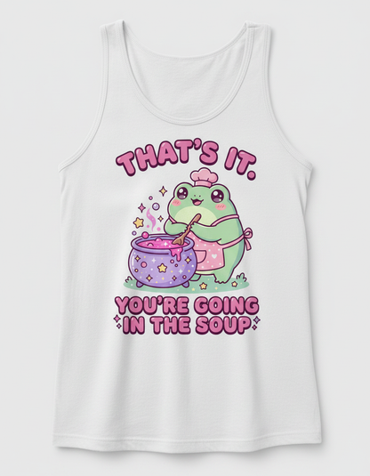 Kawaii Frog Chef "You're Going In The Soup" Funny Meme Design Tank Top - White