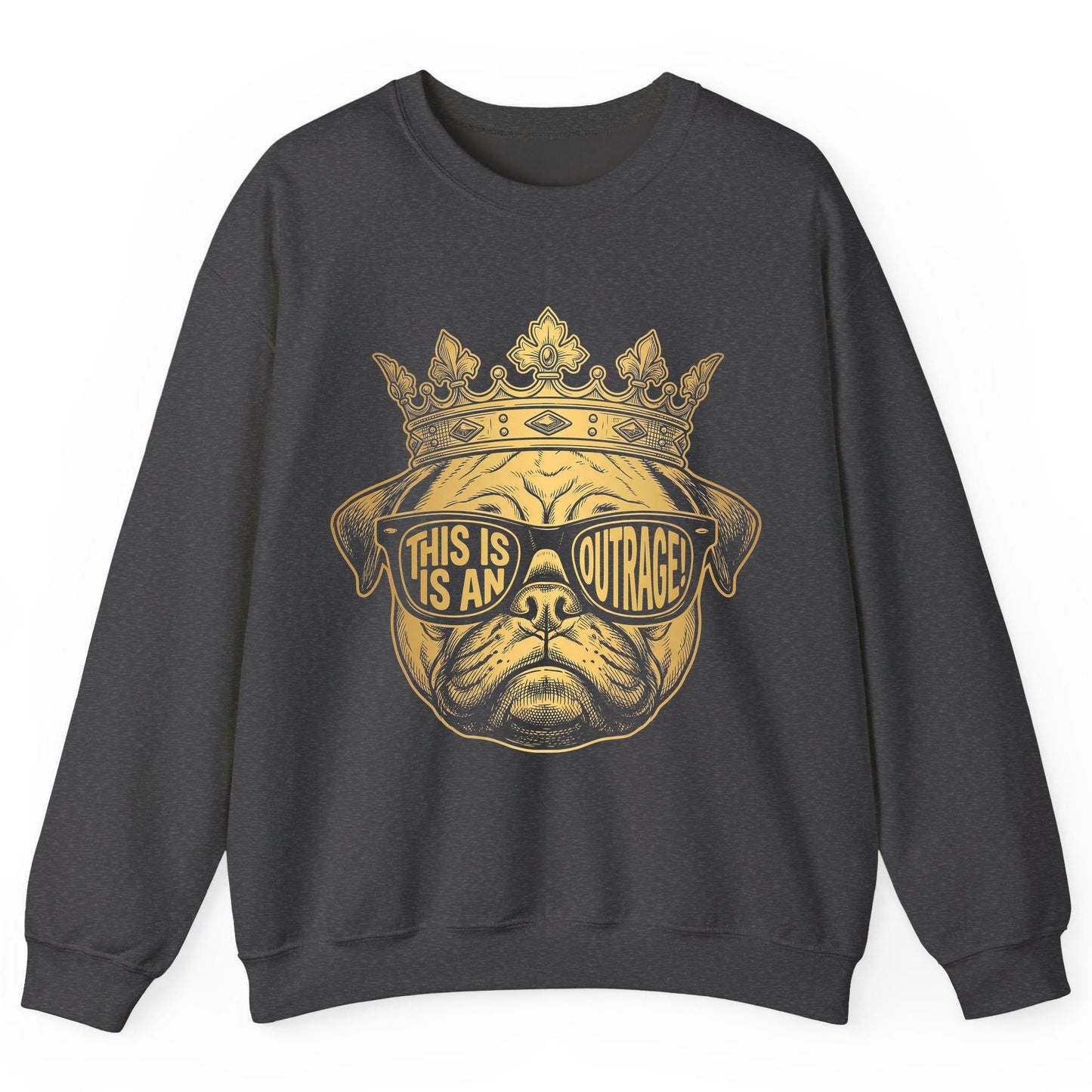 This Is An Outrage! Pug Sweatshirt Dark Heather product mockup
