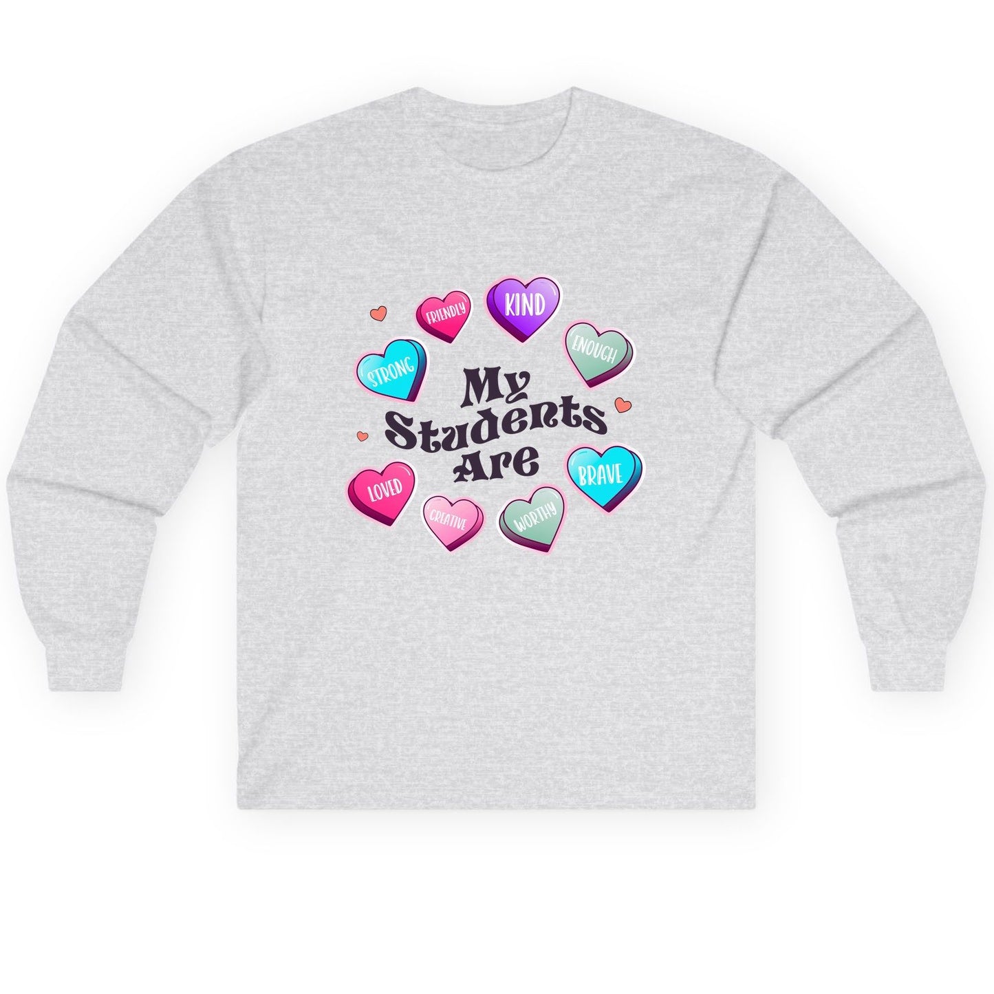 My Students Are teacher appreciation Long Sleeve Tee Ash product mockup