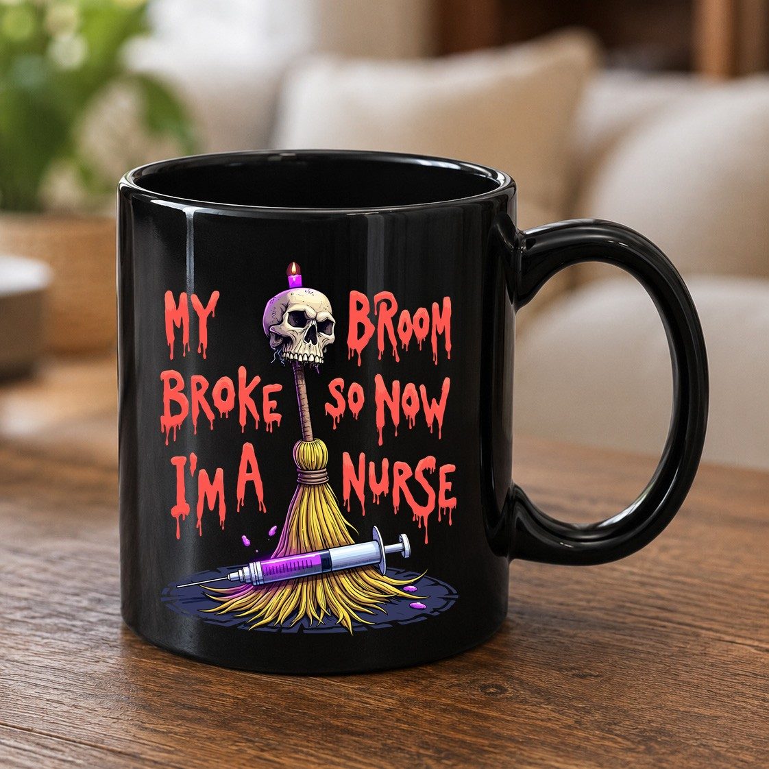 My Broom Broke So Now I'm a Nurse Halloween nurse Black Mug Black product mockup