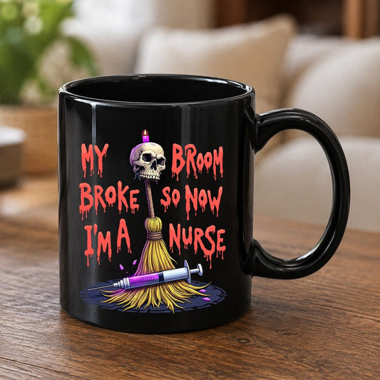 My Broom Broke So Now I'm a Nurse Halloween nurse Black Mug Black product mockup