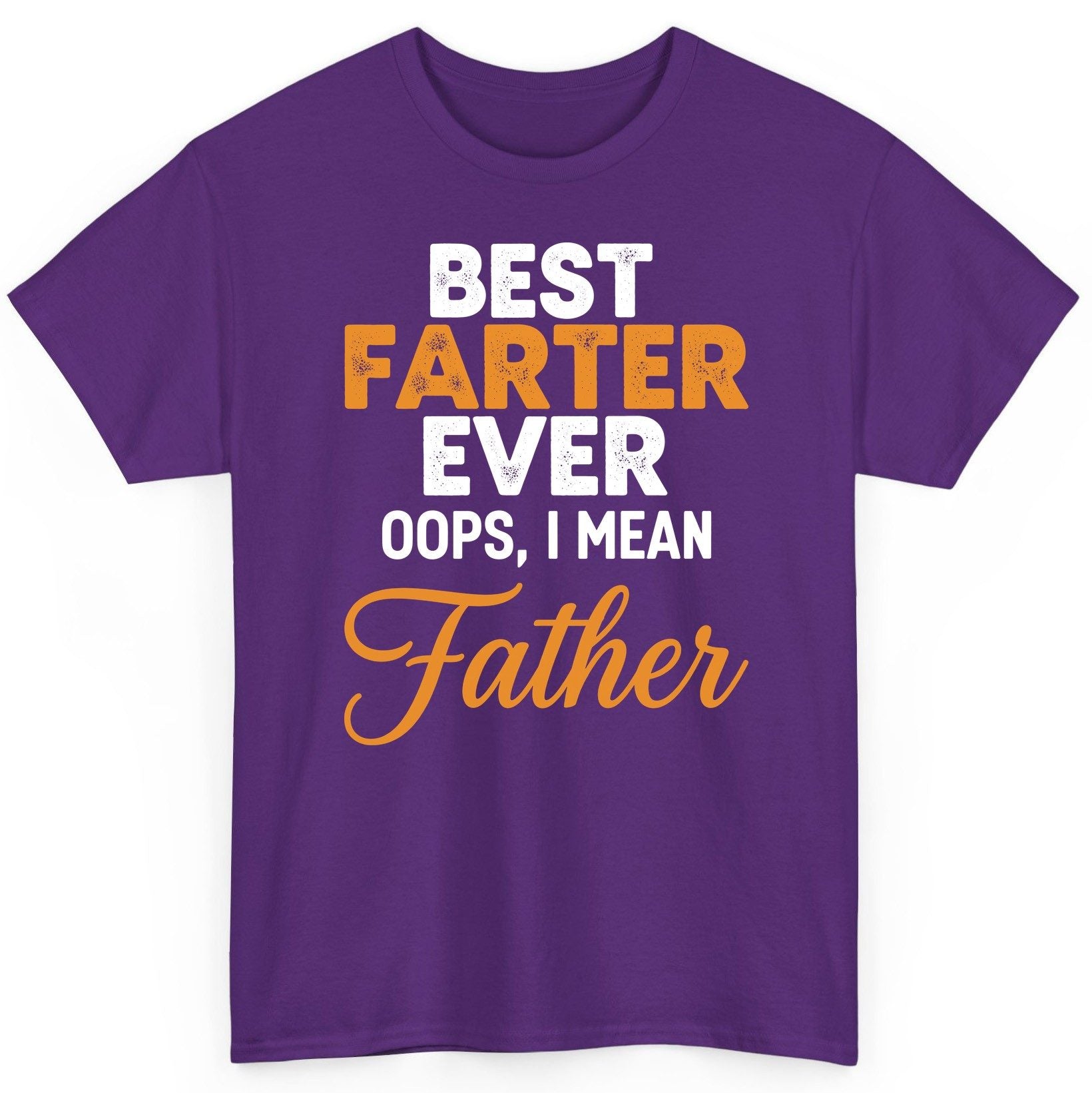 Best Farter Ever Oops, I Mean Father fatherhood humor T-Shirt Purple product mockup