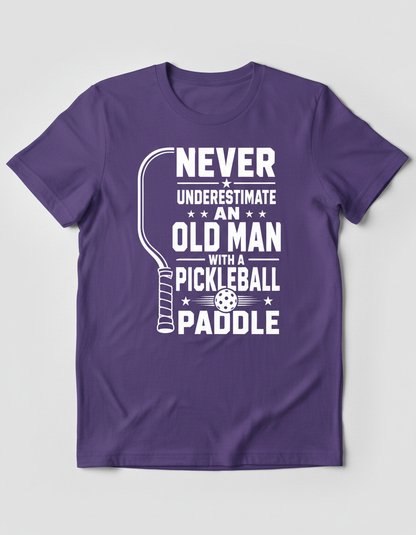 Never Underestimate An Old Man With A Pickleball Paddle T-Shirt - Purple