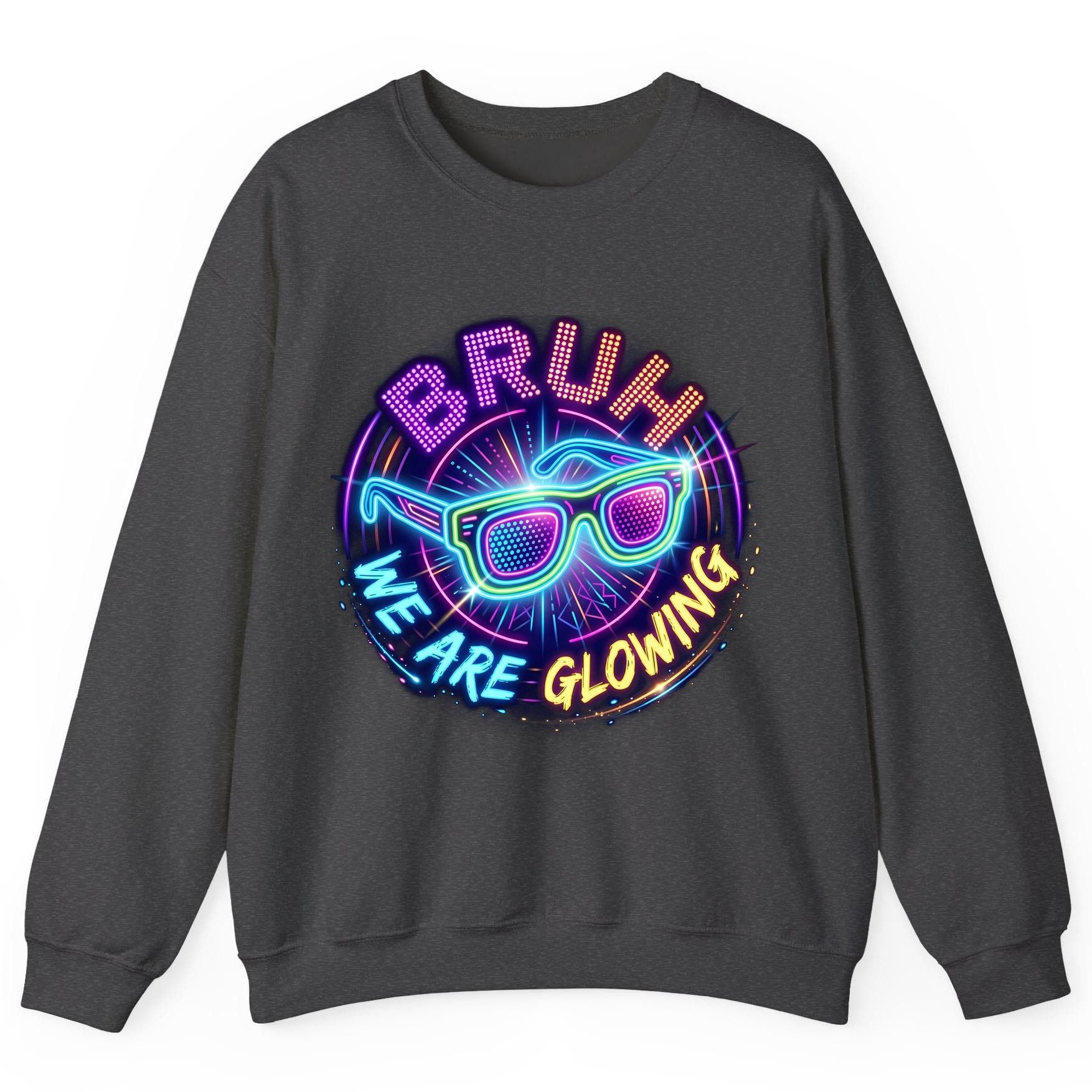 BRUH WE ARE GLOWING Neon Party Sweatshirt Dark Heather product mockup