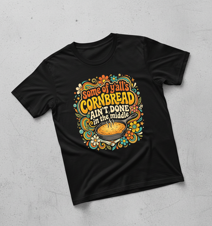 Funny Southern Saying 'Cornbread Ain't Done' Retro 70s Design T-Shirt - Black