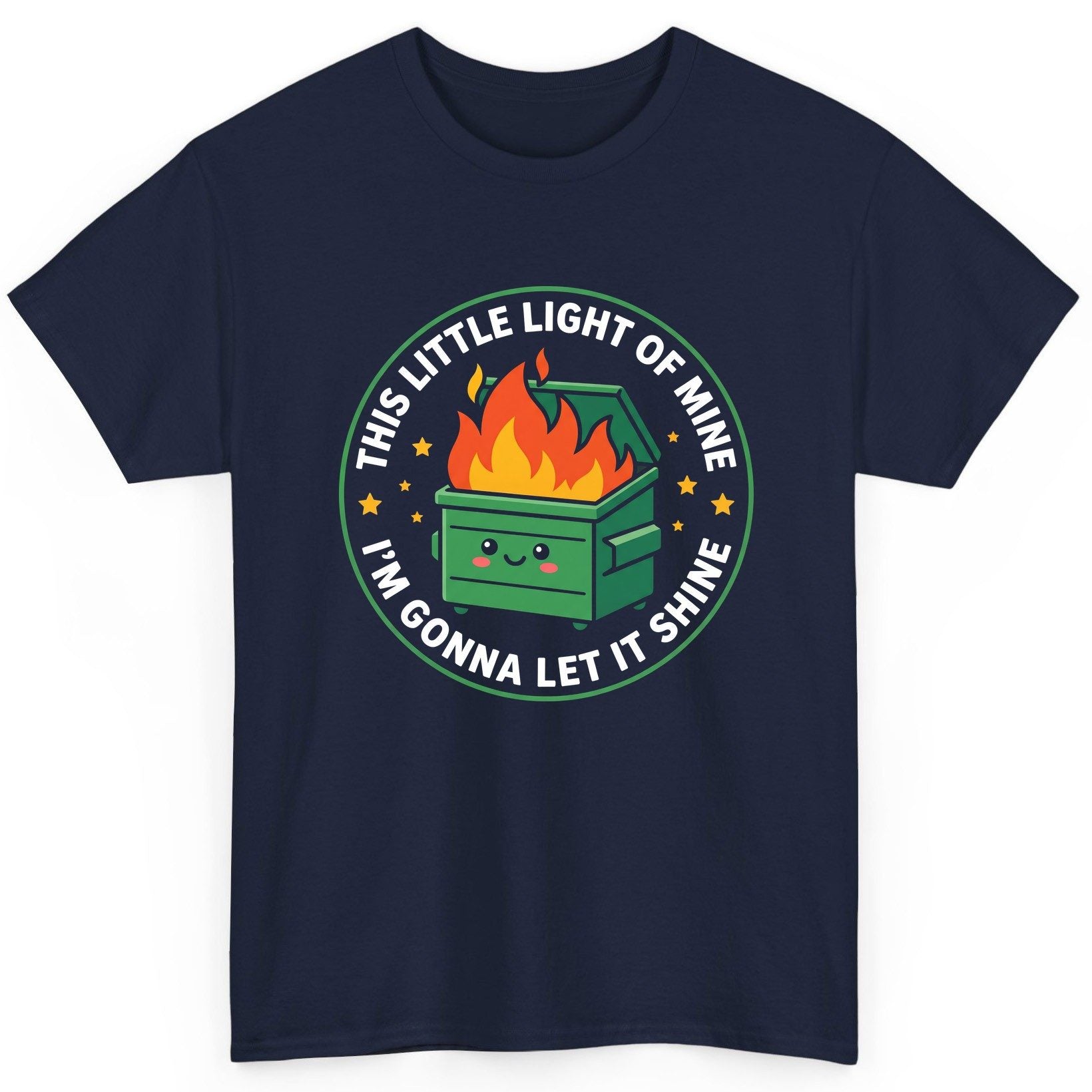 This little light of mine I'm gonna let it shine Dumpster Fire T-Shirt Navy product mockup