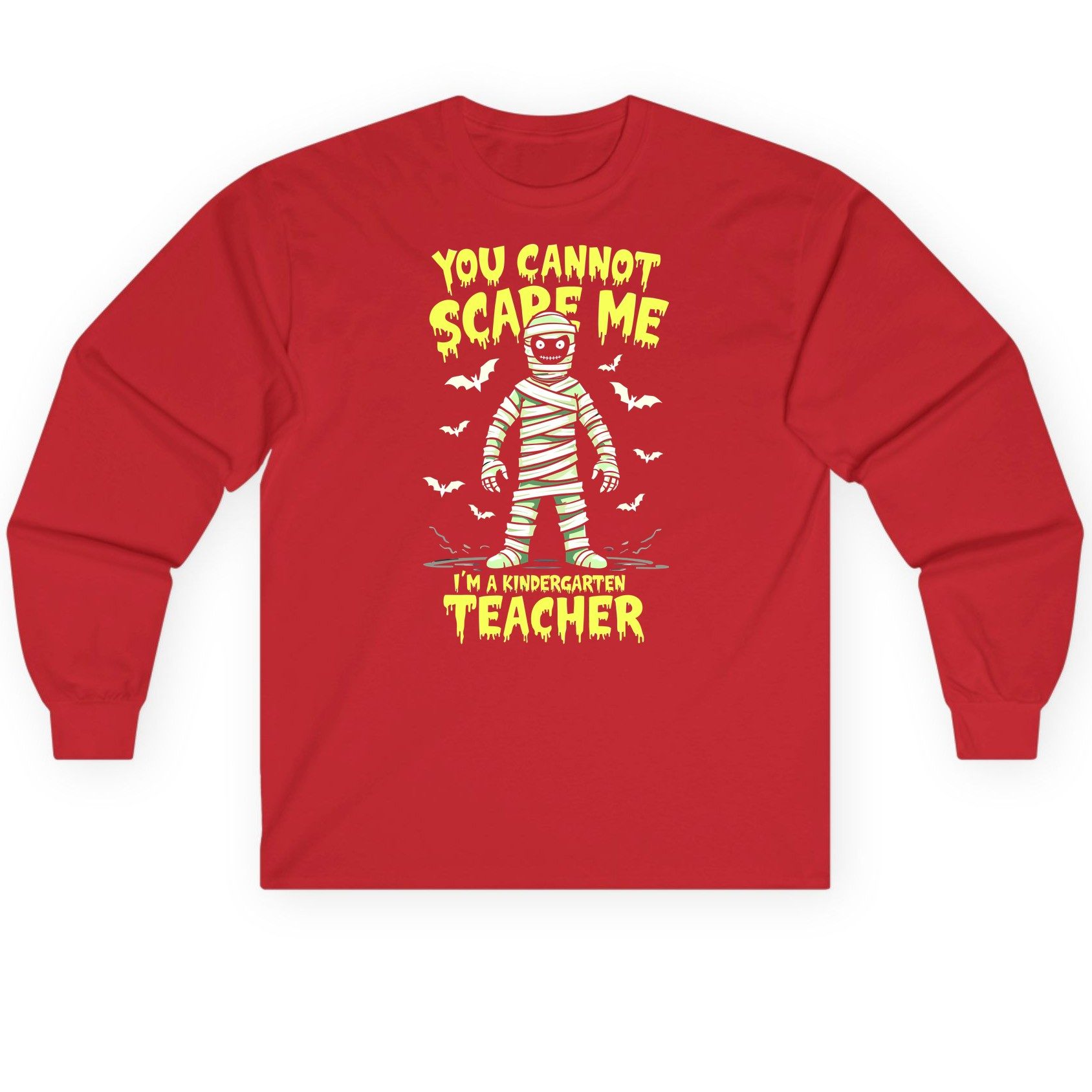 You Cannot Scare Me I'm a Kindergarten Teacher kindergarten teacher Long Sleeve Tee Red product mockup