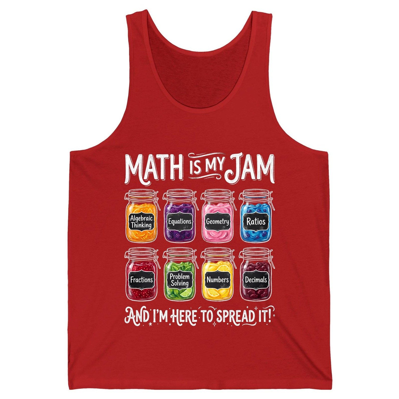 Math Is My Jam and I'm Here to Spread It! mathematics Tank Top Red product mockup