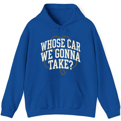 Whose Car We Gonna Take? St. Patrick's Day Hoodie Royal product mockup