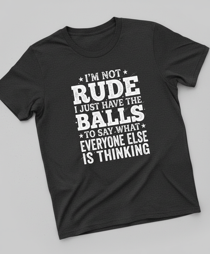 I'm Not Rude Funny Sarcastic Quote T-Shirt - Dark Heather