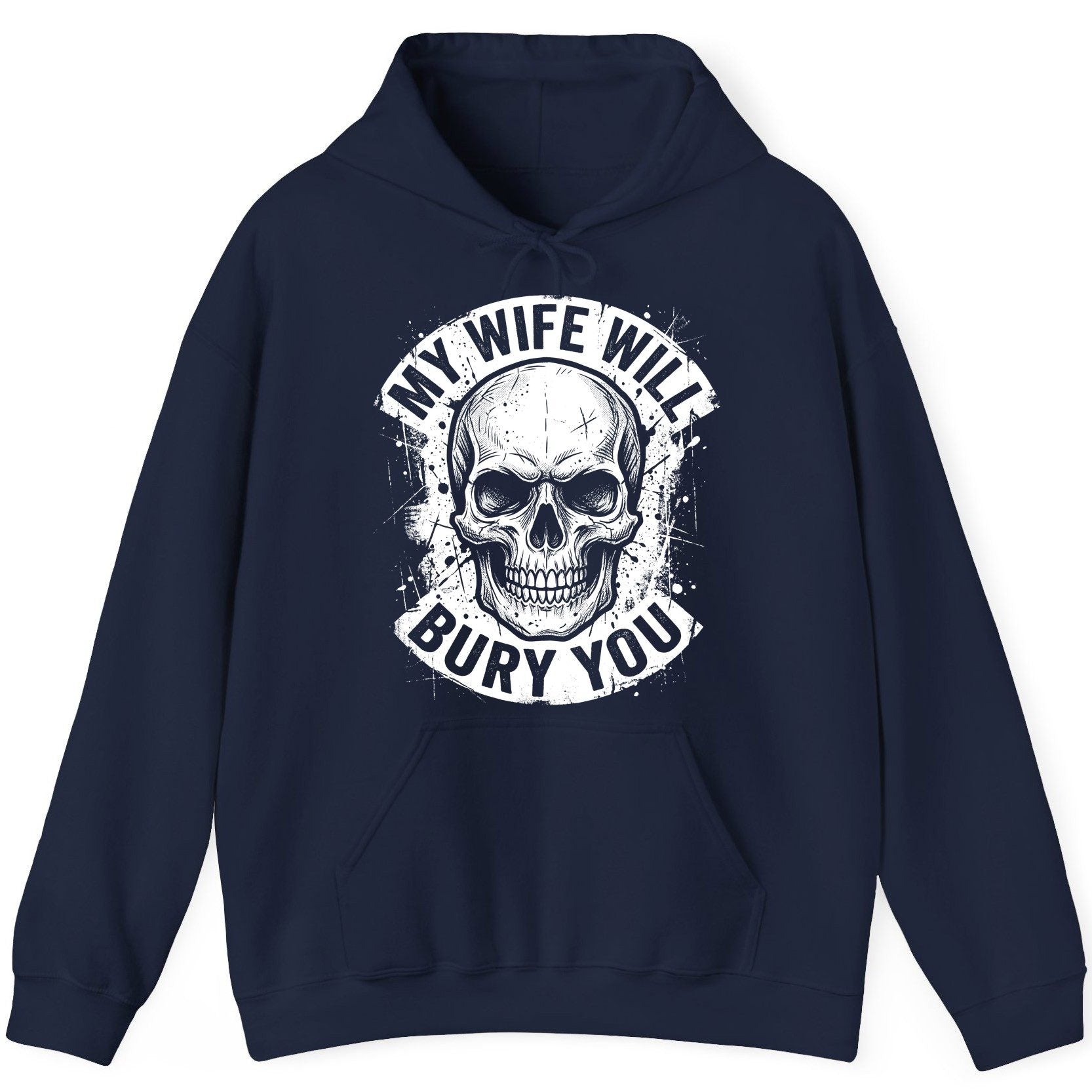 My Wife Will Bury You skull Hoodie Navy product mockup