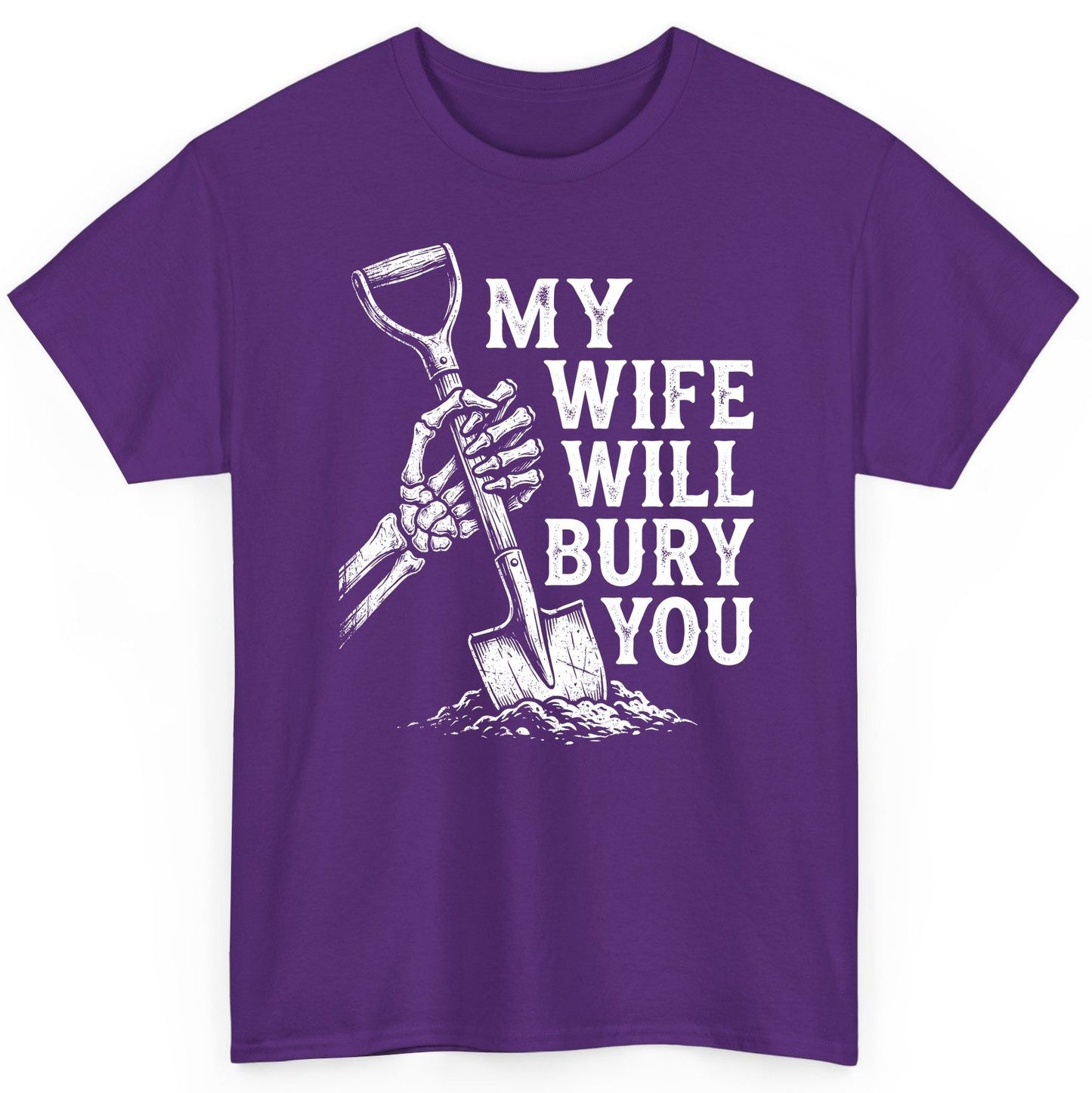 My Wife Will Bury You protective wife T-Shirt Purple product mockup