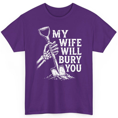 My Wife Will Bury You protective wife T-Shirt Purple product mockup