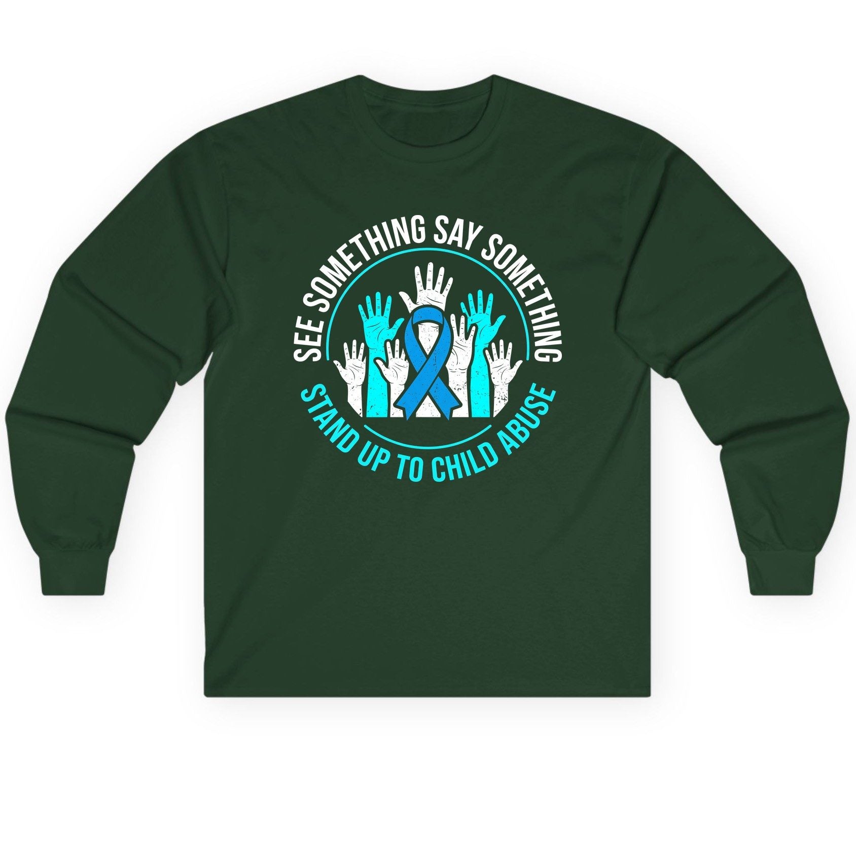 See Something Say Something Stand Up to Child Abuse Long Sleeve Tee - product mockup - Forest Green