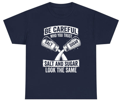 BE Careful WHO YOU TRUST SALT AND SUGAR LOOK THE SAME Youth T-Shirt - product mockup - Navy