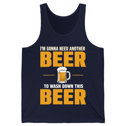 I'm Gonna Need Another Beer to Wash Down This Beer beer drinking Tank Top Navy product mockup