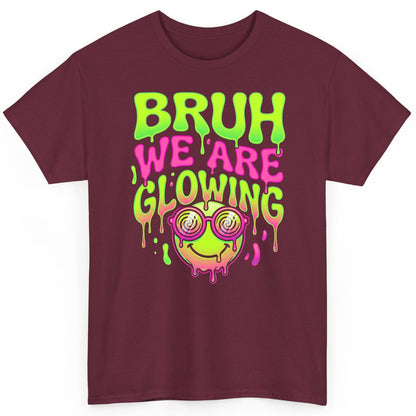 Bruh We Are Glowing rave culture T-Shirt Maroon product mockup