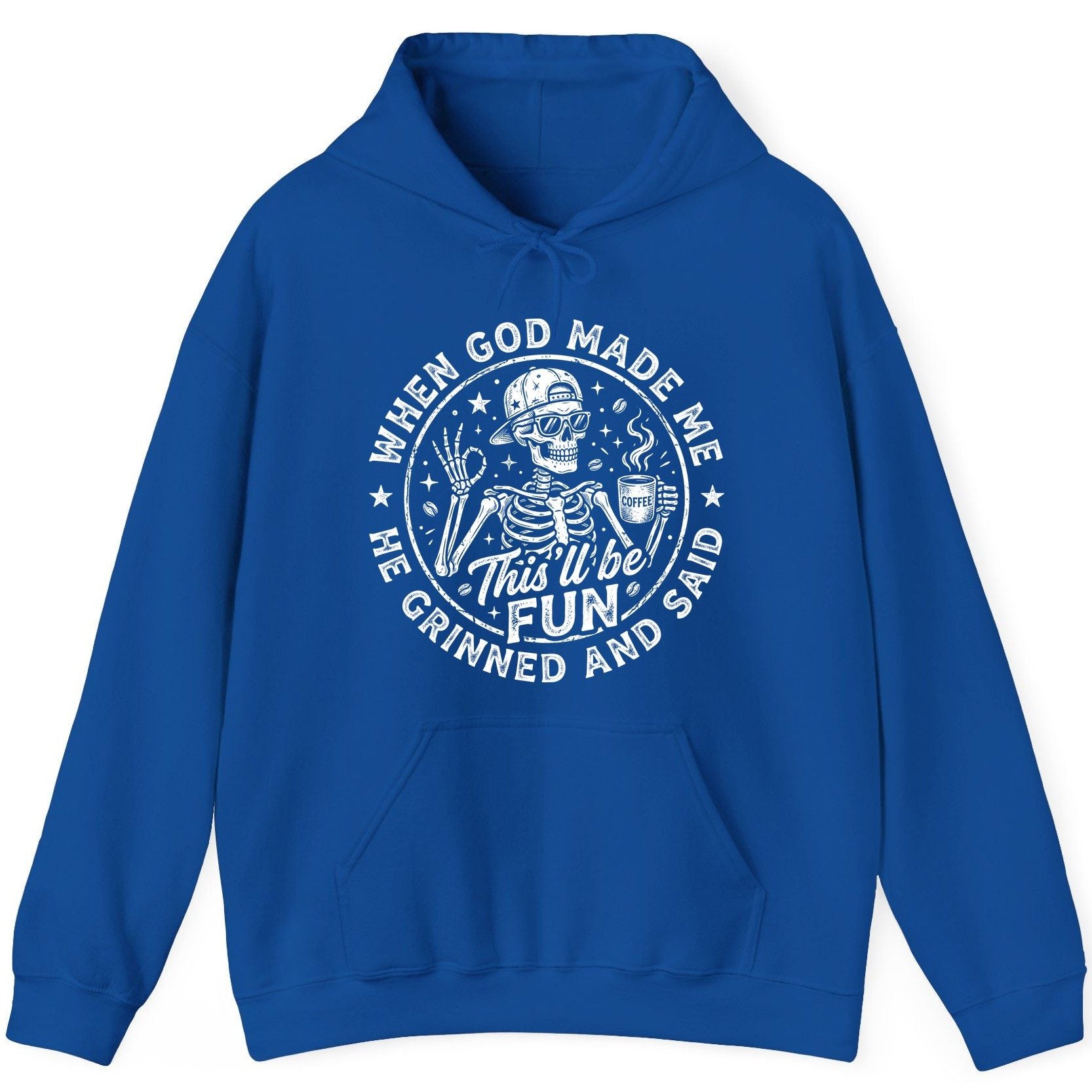 When God Made Me He Grinned and Said This'll Be FUN Hoodie - product mockup - Royal