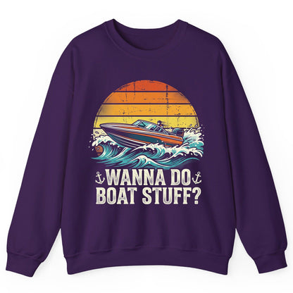 WANNA DO BOAT STUFF Funny Boating Sweatshirt - product mockup - Purple