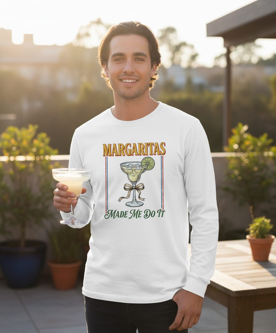Margaritas Made Me Do It Funny Margarita Lovers Long Sleeve Tee - lifestyle model mockup - White