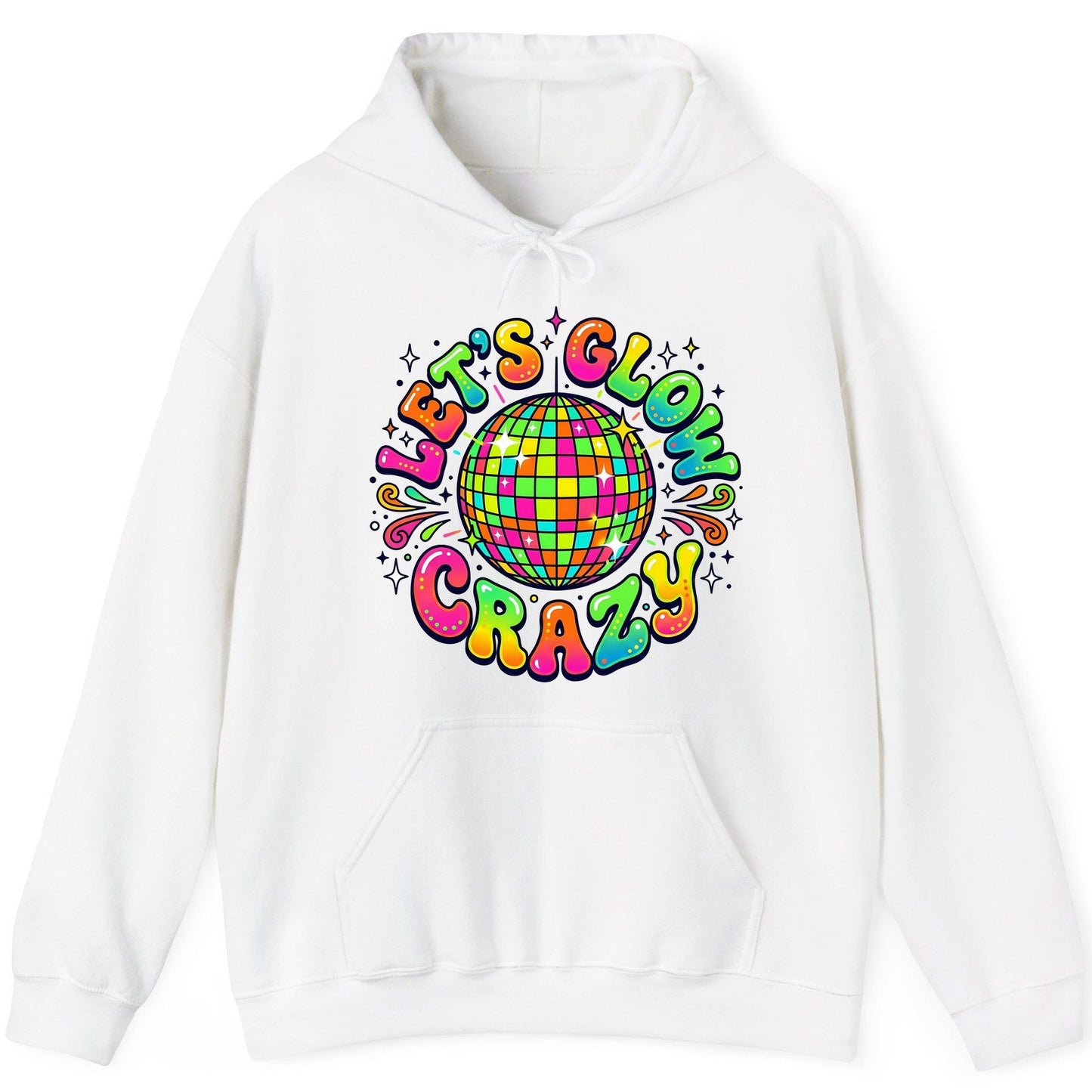 Let's Glow Crazy Retro Party Hoodie - product mockup - White