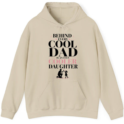 Behind Every Cool Dad Is an Even Cooler Daughter father and daughter Hoodie Sand product mockup