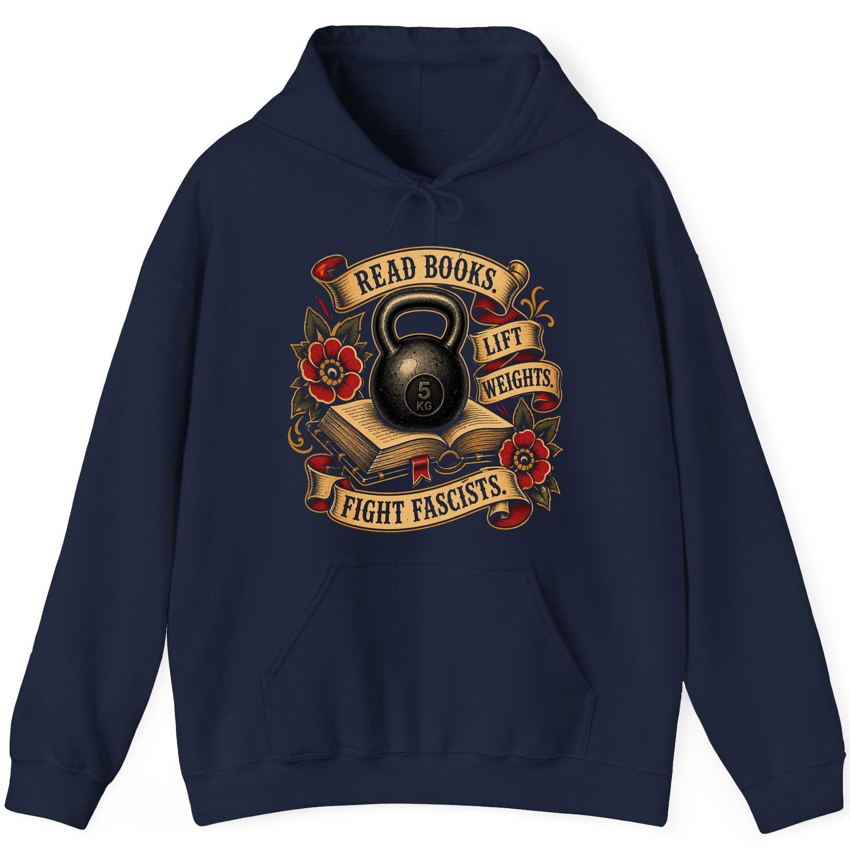 Read Books Lift Weights Fight Fascists Hoodie - product mockup - Navy