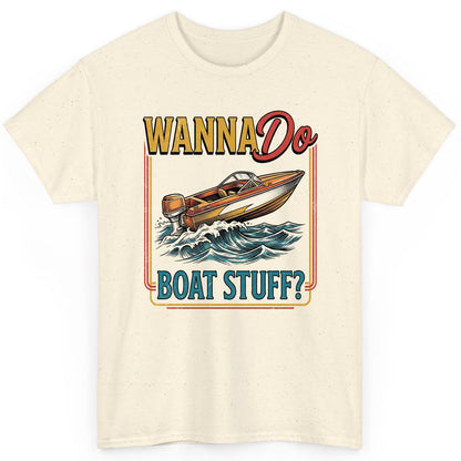 Wanna Do Boat Stuff Retro Boating T-Shirt - product mockup - Natural
