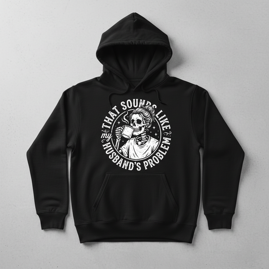 Skeleton Wife Drinking Coffee 'Husband's Problem' Design Hoodie - Black