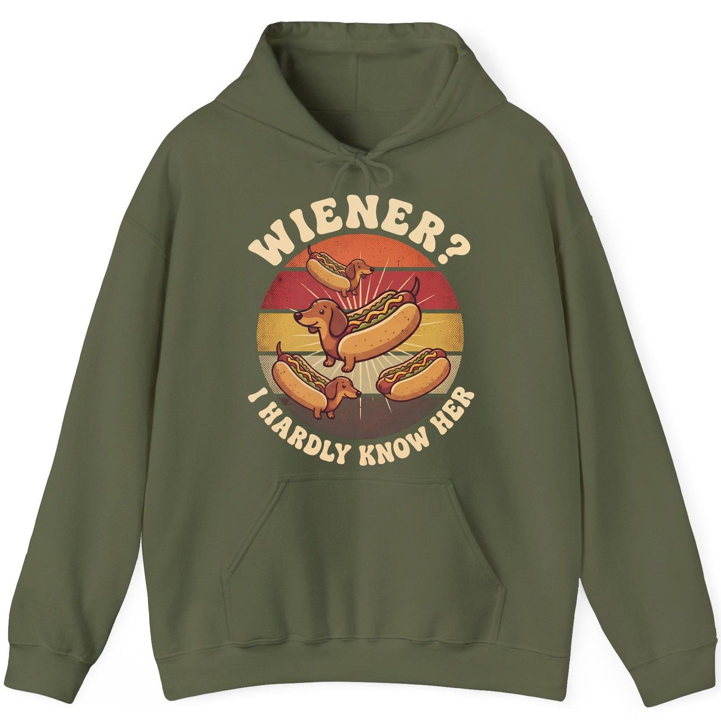 Wiener I Hardly Know Her dachshund Hoodie Military Green product mockup