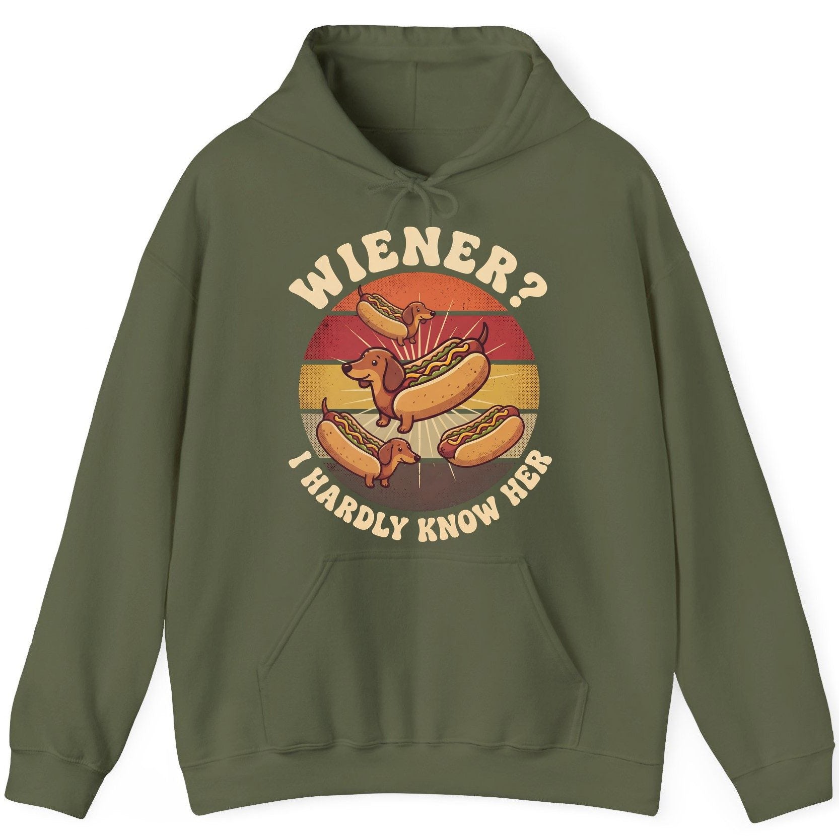Wiener I Hardly Know Her dachshund Hoodie Military Green product mockup