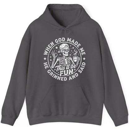 When God Made Me He Grinned and Said This'll Be FUN Hoodie - product mockup - Charcoal