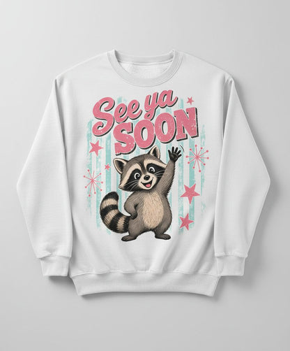 See Ya SOON Retro Raccoon Sweatshirt - product mockup - White