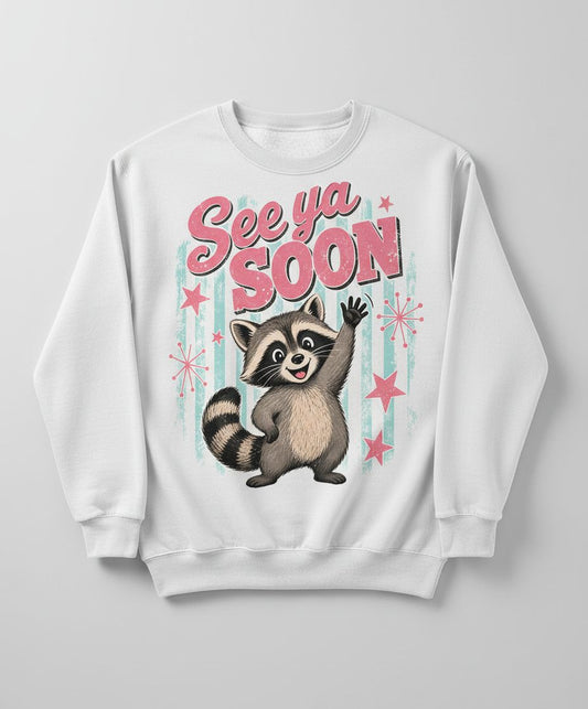 See Ya SOON Retro Raccoon Sweatshirt - product mockup - White