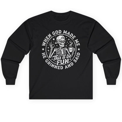 When God Made Me He Grinned and Said This'll Be FUN Long Sleeve Tee - product mockup - Black